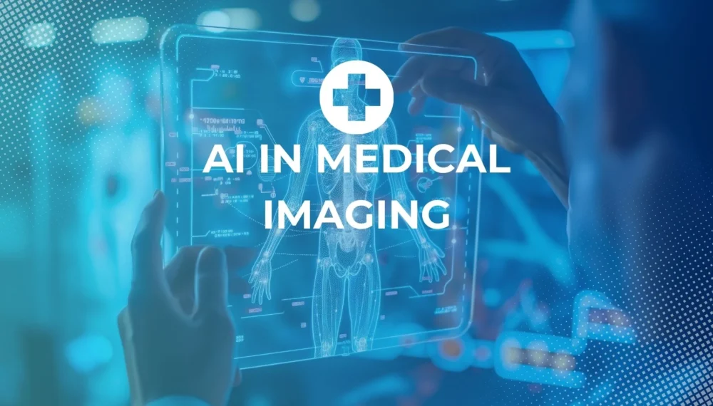 AI in Medical Imaging: 5 Innovations for Faster Medical Diagnosis