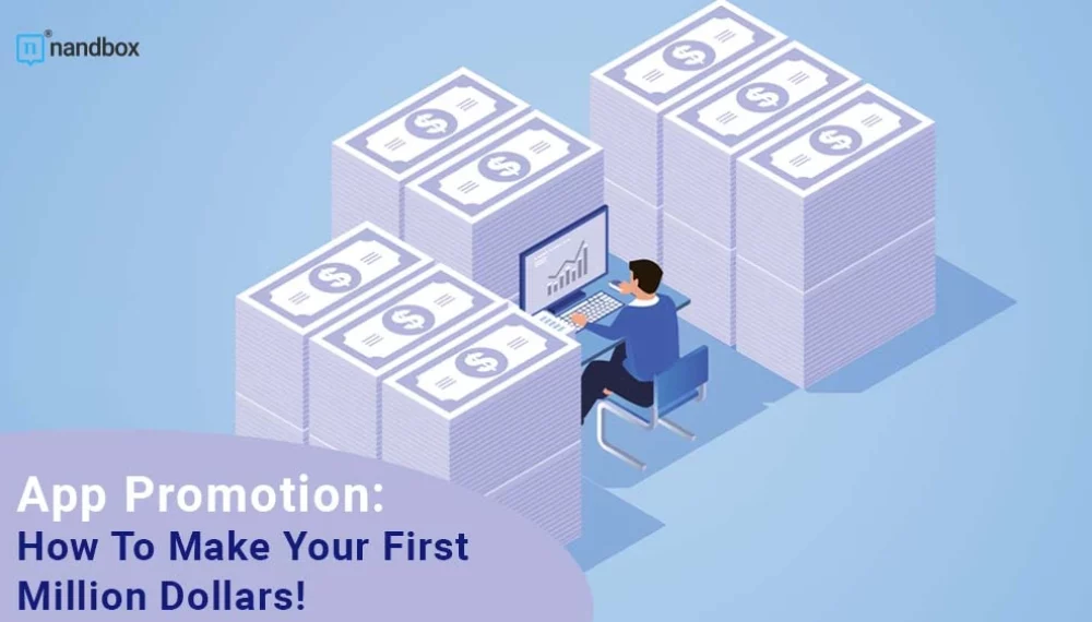 App Promotion: How To Make Your First Million Dollars!