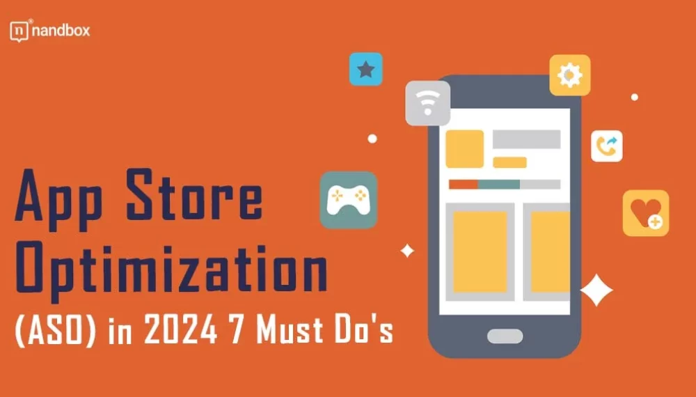 App Store Optimization (ASO) in 2024: 7 Must Do’s