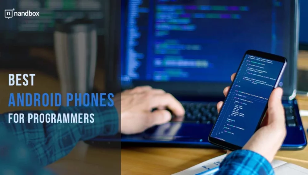 The Best Android Smartphones for Developers
