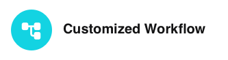 Customized Workflow
