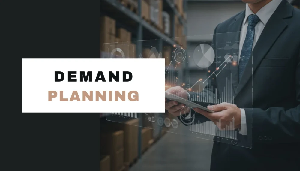 Demand Planning: Smarter Forecasting for Business Growth