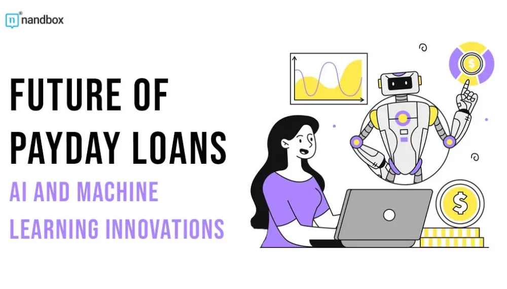 The Future of Payday Loans: AI and Machine Learning