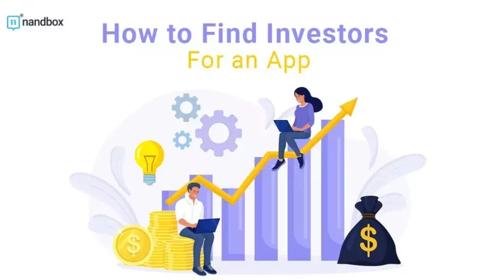 Finding Investors for Your App: The Ultimate Guide