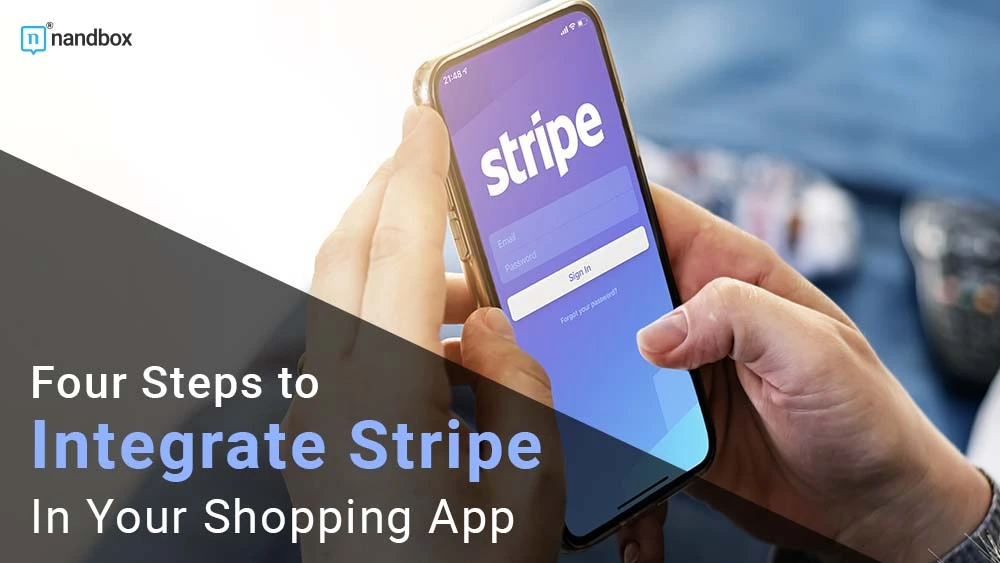 Four Steps to Integrate Stripe Payment Gateway In Your Shopping App
