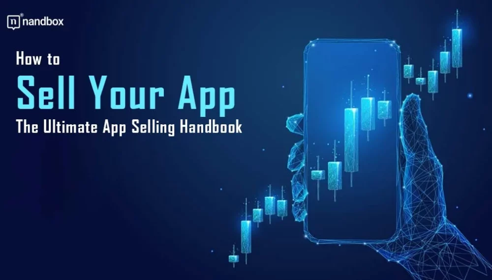 How to Sell Your App: The Ultimate App Selling Handbook
