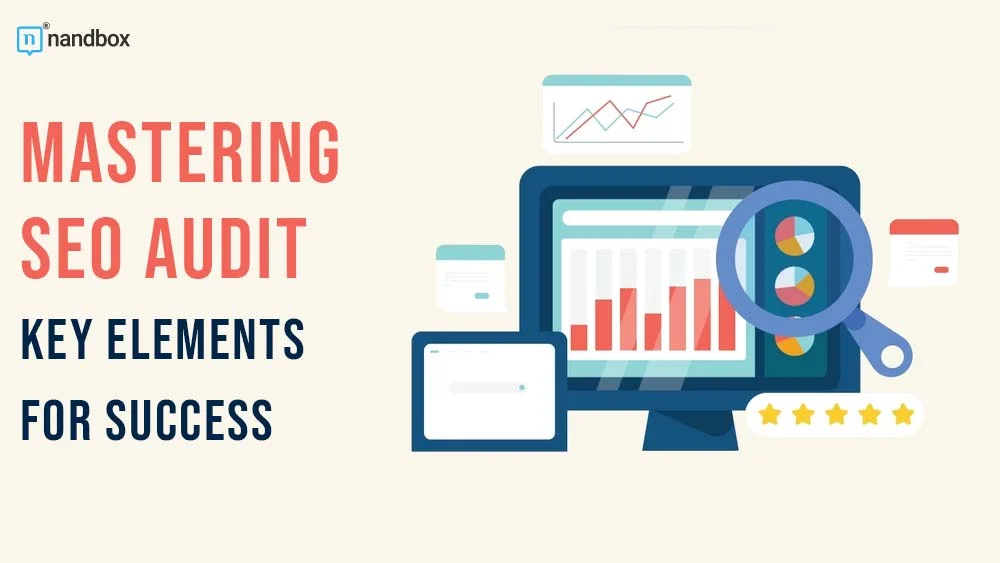 Mastering SEO Audit Key Elements for Success
