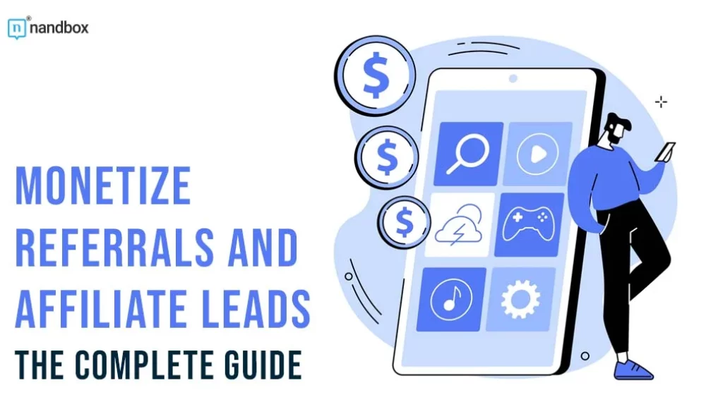 How To Monetize Referrals and Affiliate Leads within an App