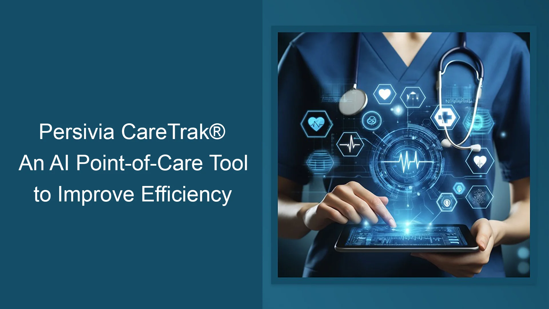 Persivia-CareTrak®-An-AI-Point-of-Care-Tool-to-Improve-Efficiency