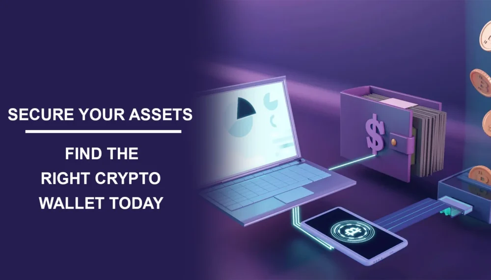 Secure Your Assets: Find the Right Crypto Wallet Today!