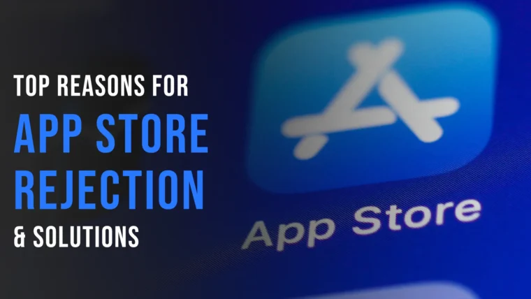 Top-Reasons-for–App-Store–Rejection–&-Solutions22