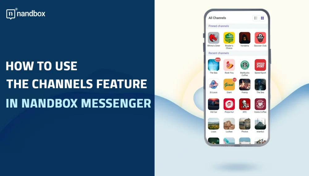 How to Use the Channels Feature in nandbox Messenger