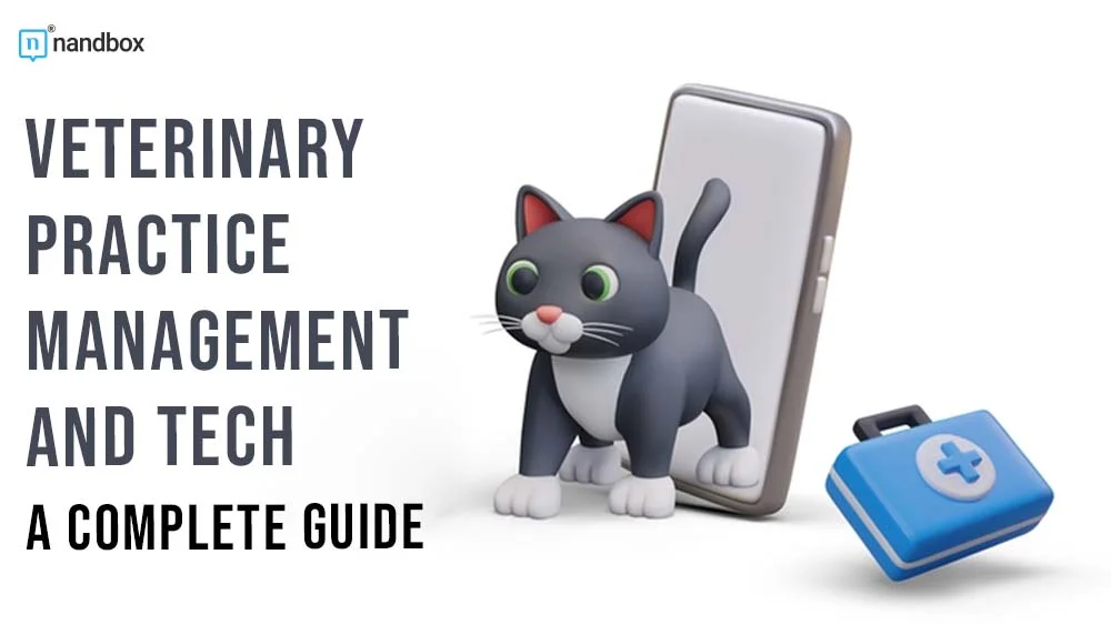 Veterinary Practice Management and Tech A Complete Guide