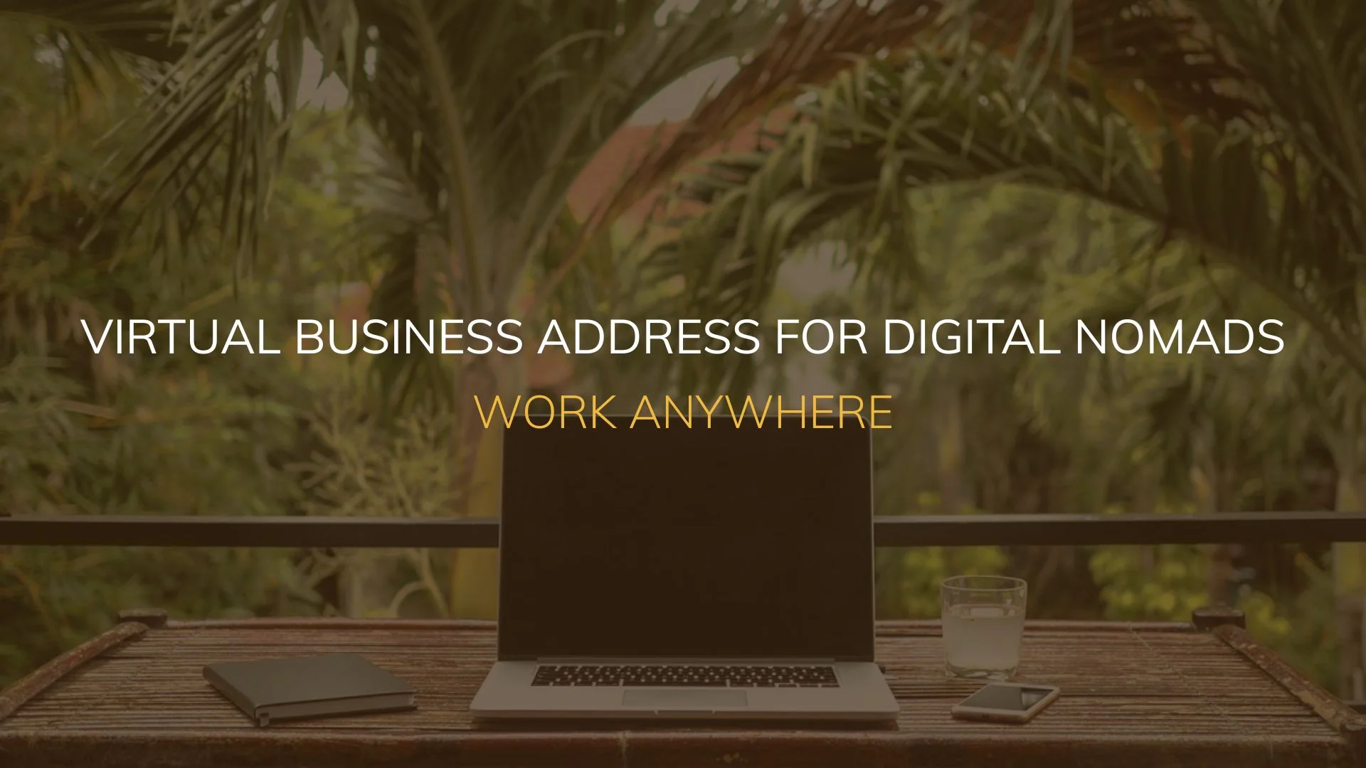Virtual Business Address for Digital Nomads _ Work Anywhere