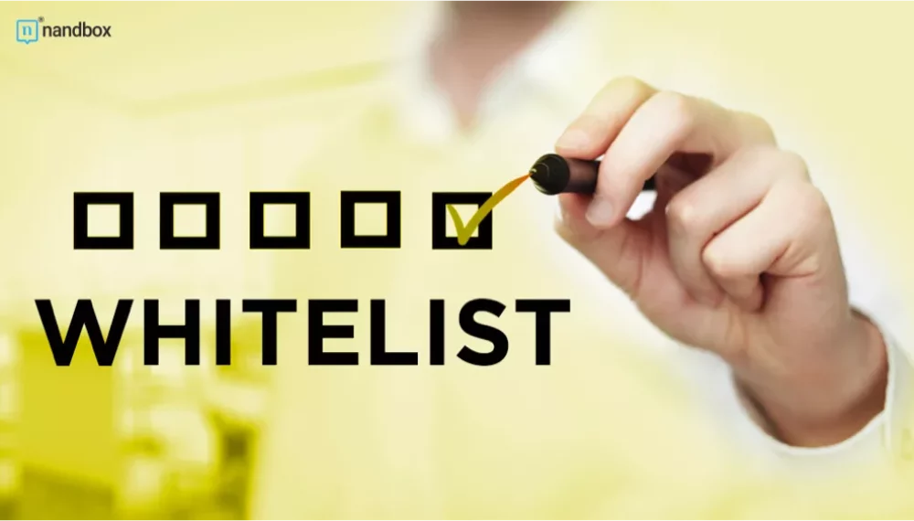 nandbox Features: Whitelist